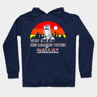 THE LEANING TOWER OF DALLAS Hoodie